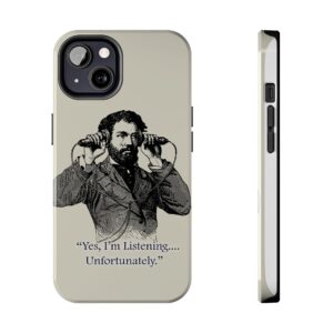 Tough Phone Case — Vintage Gentleman Illustration with Quote “Yes, I’m Listening… Unfortunately.”
