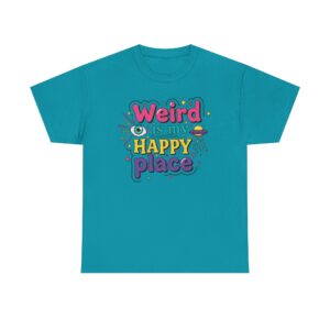Weird Is My Happy Place T-Shirt — Cute Retro Graphic Tee for Weirdos