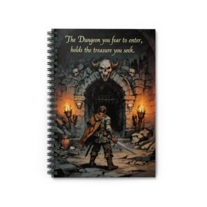 Dungeon Adventure Spiral Notebook — “The Dungeon you fear to enter holds the treasure you seek” Ruled Journal