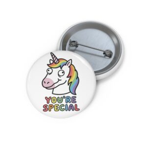 You're Special Unicorn Pin Button — Cute Rainbow Novelty Badge