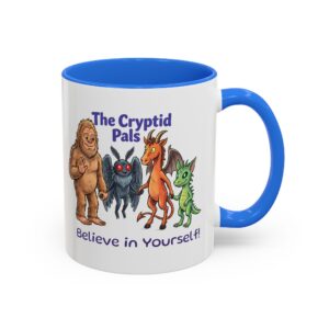 Cryptid Pals Mug — "Believe in Yourself!" Cute Mythical Creature Coffee Cup (15oz)