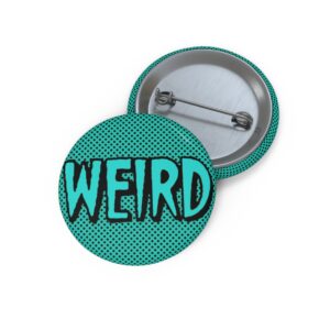 Weird Retro Pin Button — Teal Pop Art Badge
