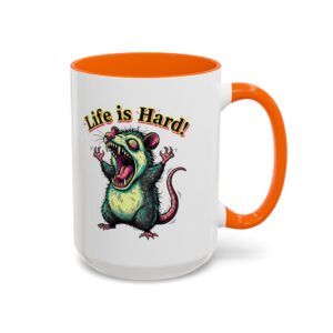 Life Is Hard Coffee Mug — Stressed out Opossum  Accent Mug (11/15oz)