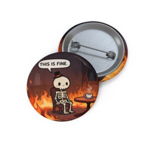 This Is Fine-  Skeleton in Flames Enamel Lapel Pin